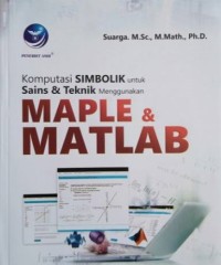 Komputasi Simbolik untuk Sains & Teknik Menggunakan Maple & Matlab