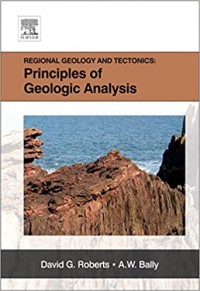 Regional Geology And Tectonics: Principles Of Geologic Analysis volume 1A