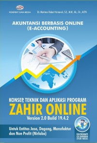 Akuntansi berbasis online (e-accounting) : konsep, teknik dan aplikasi program Zahir Online versi 2.0 build 19.4.2