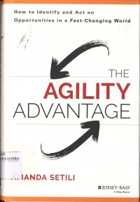 The Agility Advantage: How to Identify and Act on Opportunities in a Fast-Changing World