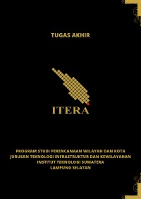 Perubahan Morfologi Wilayah Peri Urban Akibat Pengaruh Keberadaan Kampus Institut Teknologi Sumatera (ITERA)