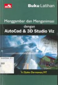 Menggambar dan Menganimasi dengan AutoCad & 3D Studio Viz