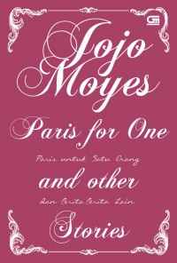 Paris for One and Other Stories: Paris untuk Satu Orang dan Cerita - Cerita Lain