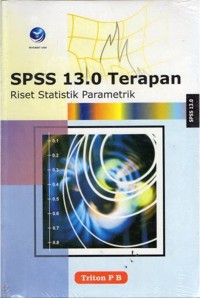 SPSS 13.0 Terapan: Riset Statistik Parametrik