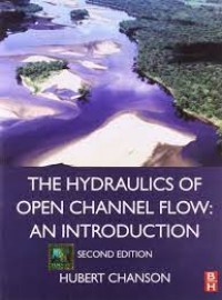 The Hydraulics of Open Channel Flow : An Introduction