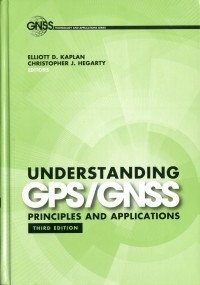Understanding GPS/GNSS : Principles and applications third edition
