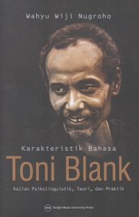 Karakteristik bahasa Toni Blank : kajian psikolinguistik, teori, dan praktik