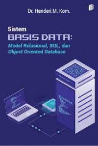 Sistem Basis Data : Model Relasional, SQL, Dan Object Oriented Database