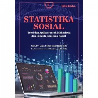 Statistika Sosial: Teori dan Aplikasi untuk Mahasiswa dan Peneliti Ilmu-Ilmu Sosial (Ed. 2)