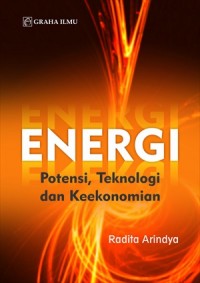 Energi; Potensi, Teknologi dan Keekonomian