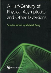 A Half-Century of Physical Asymptotics and Other Diversions