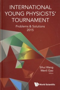 International Young Physicists' Tournament : Problems & Solutions 2015