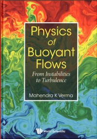 Physics of Buoyant Flows : From Instabilities to Turbulence