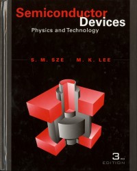 Semiconductor Devices : Physics and technology