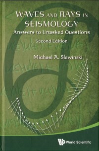 Waves and Rays in Seismology : Answers to unasked questions second edition