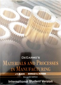 DeGarmo's materials and processes in manufacturing
