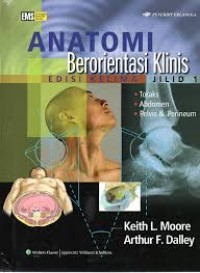 Anatomi Berorientasi Klinis : toraks , abdomen , pelvis & perineum Edisi 5 Jilid 1
