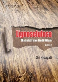 Lignoselulosa : Ekstraktif dan Lindi Hitam