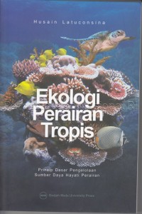 Ekologi Perairan Tropis: Prinsip Dasar Pengelolaan Sumber Daya Hayati Perairan