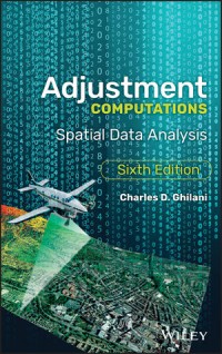 Adjustment Computations: Spatial Data Analysis sixth edition