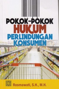 Pokok-pokok hukum perlindungan konsumen