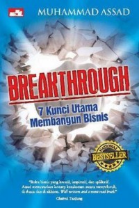 Breakthrough : 7 Kunci Utama Membangun Bisnis