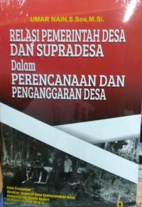 Relasi Pemerintah Desa dan Supradesa Dalam Perencanaan dan Penganggaran Desa