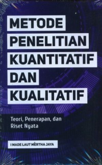 Metode penelitian kuantitatif dan kualitatif