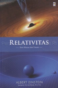 Relativitas : teori khusus dan umum