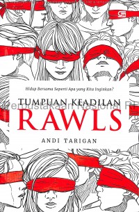 Tumpuan keadilan Rawls : hidup bersama seperti apa yang kita inginkan?