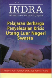 Pelajaran Berharga Penyelesaian Krisis Utang Luar Negeri Swasta: INDRA