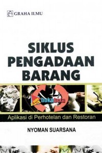 Siklus Pengadaan Barang: Aplikasi di Perhotelan dan Restoran