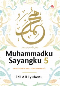 Muhammadku Sayangku 5