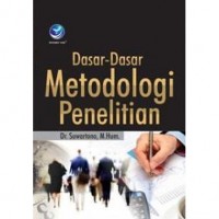 Dasar - Dasar Metodologi Penelitian