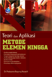 Teori dan Aplikasi Metode Elemen Hingga