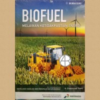 Biofuel: Melawan Ketidakpastian Energi