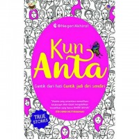 Kun Anta: Cantik dari Hati, Cantik Jadi Diri Sendiri