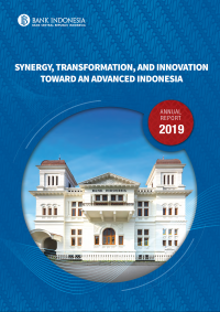 Annual Report 2019: Synergy, Transformation, and Innovation Toward an Advanced Indonesia