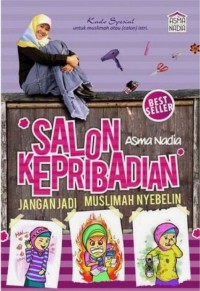 Salon kepribadian : jangan jadi muslimah nyebelin