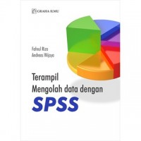 Terampil Menolah data dengan SPSS