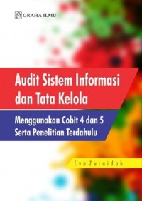 Audit Sistem Informasi Dan Tata Kelola Menggunakan Cobit 4 Dan 5 Serta Penelitian Terdahulu