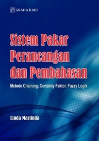 Sistem Pakar Perancangan dan Pembahasan : Metode Chaining, Certainty Faktor, Fuzzy Logik