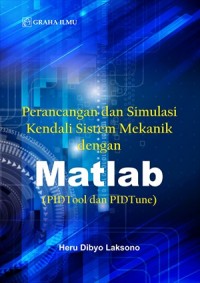 Perancangan dan Simulasi Kendali Sistem Mekanik dengan Matlab (PIDTool dan PIDTune)