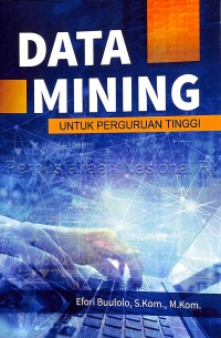 Data Mining Untuk Perguruan Tinggi