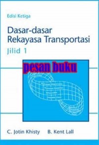 Dasar - dasar rekayasa transportasi jilid 1