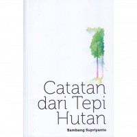 Catatan dari Tepi Hutan