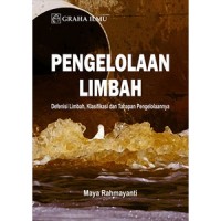 Pengelolaan Limbah : Definisi Limbah, Klasifikasi dan Tahapan Pengelolaannya