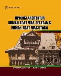 Tipologi arsitektur Rumah Adat Nias Selatan dan Rumah Adat Nias Utara