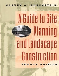 A Guide to Site Planning and Landscape Construction fourth edition