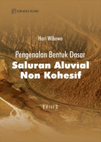 Pengenalan Bentuk Dasar Saluran Aluvial Non Kohesif Edisi 2